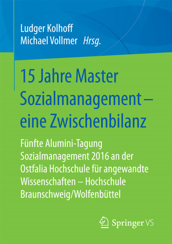 15 Jahre Master Sozialmanagement – eine Zwischenbilanz: Fünfte Alumini-Tagung Sozialmanagement 2016 an der Ostfalia Hochschule für angewandte Wissenschaften - Hochschule Braunschweig/Wolfenbüttel book cover by 