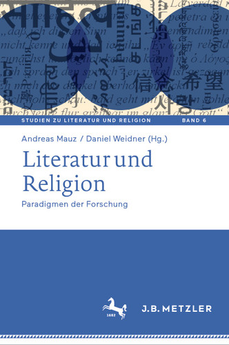 Literatur und Religion: Paradigmen der Forschung (Studien zu Literatur und Religion / Studies on Literature and Religion #6) book cover by 