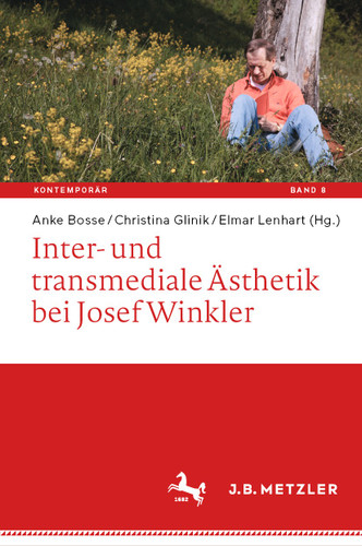 Inter- und transmediale Ästhetik bei Josef Winkler (Kontemporär. Schriften zur deutschsprachigen Gegenwartsliteratur #8) book cover by 