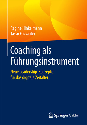 Coaching als Führungsinstrument: Neue Leadership-Konzepte für das digitale Zeitalter book cover by Regine Hinkelmann, Tasso Enzweiler