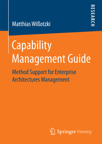 Capability Management Guide: Method Support for Enterprise Architectures Management book cover by Matthias Wißotzki