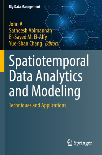 Spatiotemporal Data Analytics and Modeling: Techniques and Applications (Big Data Management) book cover by 