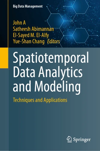 Spatiotemporal Data Analytics and Modeling: Techniques and Applications (Big Data Management) book cover by 