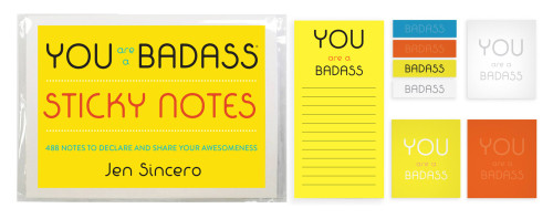 You Are a Badass® Sticky Notes: 488 Notes to Declare and Share Your Awesomeness [9780762465224]