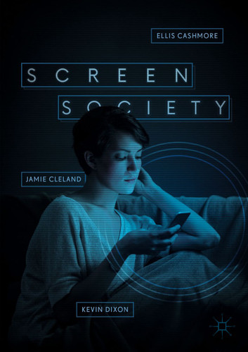 Screen Society book cover by Ellis Cashmore, Jamie Cleland, Kevin Dixon