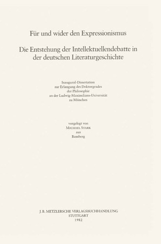 Für und Wider den Expressionismus: Die Entstehung der Intellektuellendebatte in der Deutschen Literaturgeschichte book cover by 