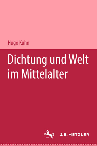 Dichtung und Welt im Mittelalter book cover by Hugo Kuhn