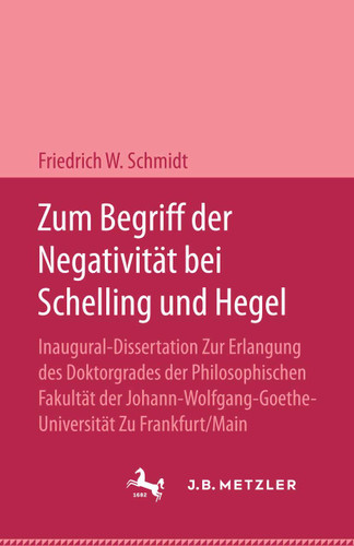 Zum Begriff der Negativität bei Schelling und Hegel book cover by Friedrich W. Schmidt