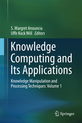 Knowledge Computing and Its Applications: Knowledge Manipulation and Processing Techniques: Volume 1 book cover by 