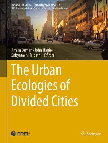The Urban Ecologies of Divided Cities (Advances in Science, Technology & Innovation) book cover by 