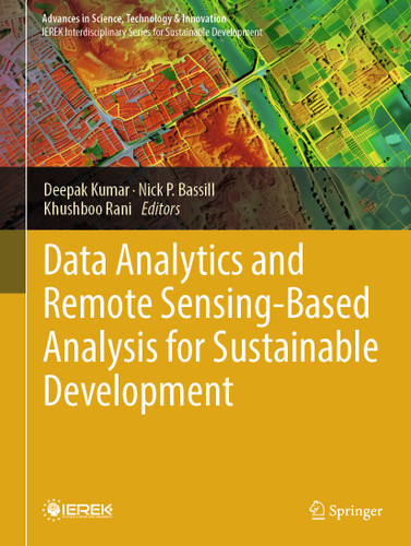 Data Analytics and Remote Sensing-Based Analysis for Sustainable Development (Advances in Science, Technology & Innovation) book cover by 