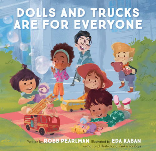 Dolls and Trucks Are for Everyone book cover by Robb Pearlman