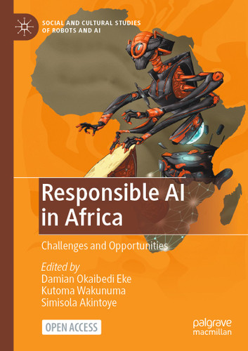 Responsible AI in Africa: Challenges and Opportunities (Social and Cultural Studies of Robots and AI) book cover by 