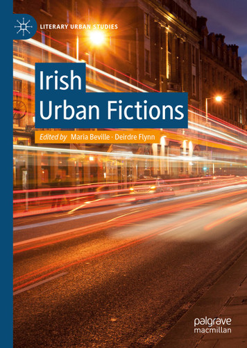 Irish Urban Fictions (Literary Urban Studies) book cover by 
