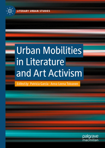 Urban Mobilities in Literature and Art Activism (Literary Urban Studies) book cover by 