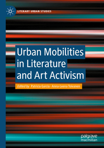 Urban Mobilities in Literature and Art Activism (Literary Urban Studies) book cover by 