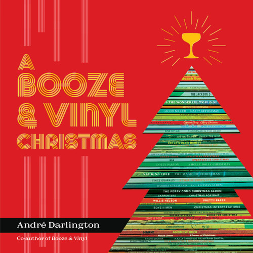 A Booze & Vinyl Christmas: Merry Music-and-Drink Pairings to Celebrate the Season book cover by André Darlington