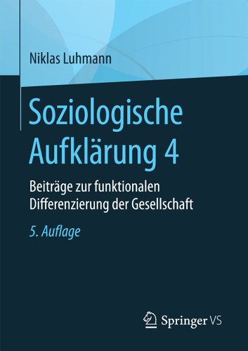 Soziologische Aufklärung 4: Beiträge zur funktionalen Differenzierung der Gesellschaft book cover by Niklas Luhmann