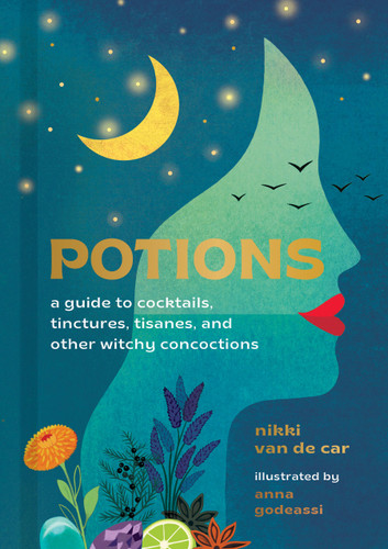 Potions: A Guide to Cocktails, Tinctures, Tisanes, and Other Witchy Concoctions book cover by Nikki Van De Car