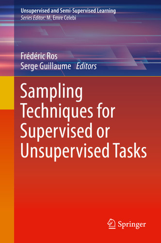 Sampling Techniques for Supervised or Unsupervised Tasks (Unsupervised and Semi-Supervised Learning) book cover by 