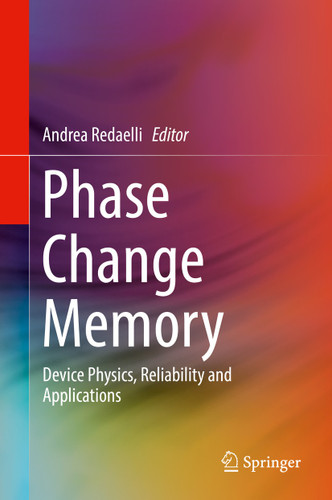Phase Change Memory: Device Physics, Reliability and Applications book cover by 