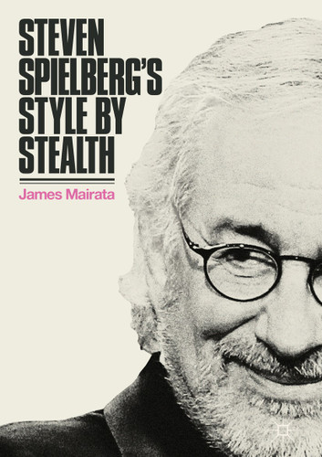 Steven Spielberg's Style by Stealth book cover by James Mairata
