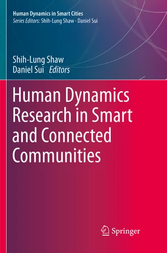 Human Dynamics Research in Smart and Connected Communities (Human Dynamics in Smart Cities) book cover by 