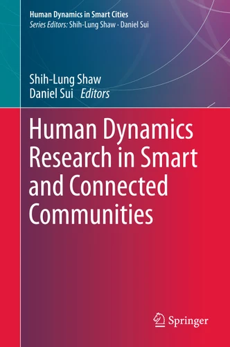 Human Dynamics Research in Smart and Connected Communities (Human Dynamics in Smart Cities) book cover by 