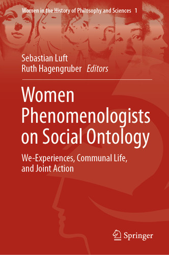 Women Phenomenologists on Social Ontology: We-Experiences, Communal Life, and Joint Action (Women in the History of Philosophy and Sciences #1) book cover by 