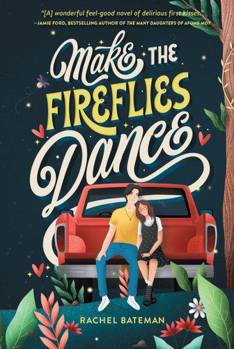 Make the Fireflies Dance book cover by Rachel Bateman
