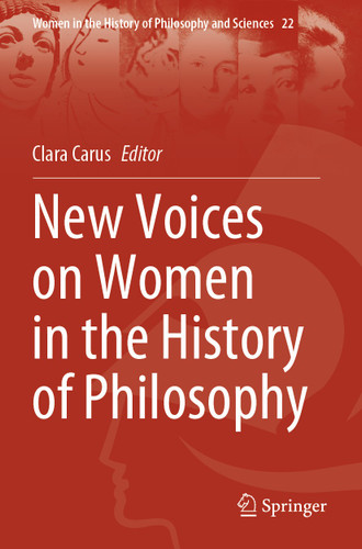 New Voices on Women in the History of Philosophy (Women in the History of Philosophy and Sciences #22) book cover by 