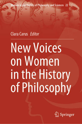 New Voices on Women in the History of Philosophy (Women in the History of Philosophy and Sciences #22) book cover by 