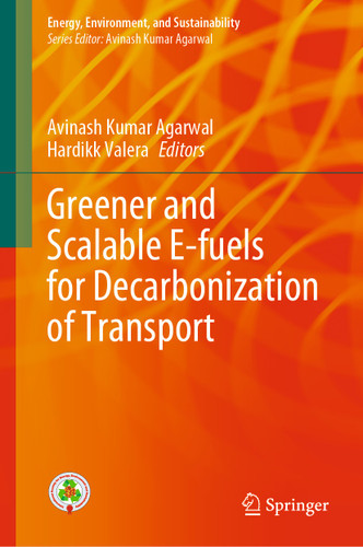 Greener and Scalable E-fuels for Decarbonization of Transport (Energy, Environment, and Sustainability) book cover by 