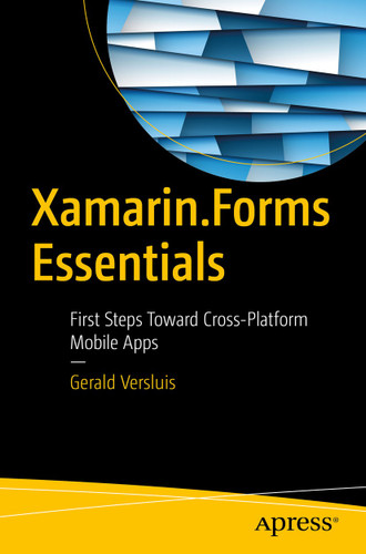 Xamarin.Forms Essentials: First Steps Toward Cross-Platform Mobile Apps book cover by Gerald Versluis