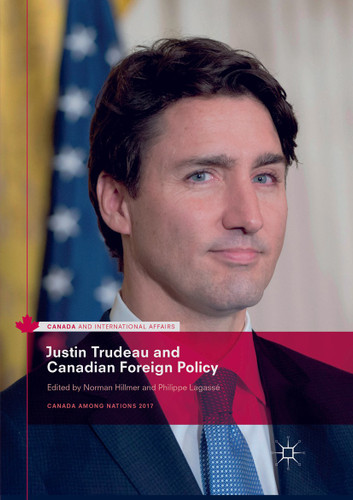 Justin Trudeau and Canadian Foreign Policy (Canada and International Affairs) book cover by 