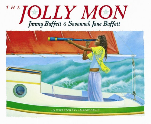 The Jolly Mon: Book and Musical CD book cover by Jimmy Buffett, Savannah Jane Buffett