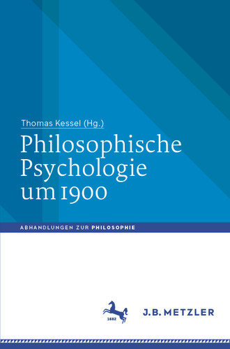 Philosophische Psychologie um 1900 (Abhandlungen zur Philosophie) book cover by 