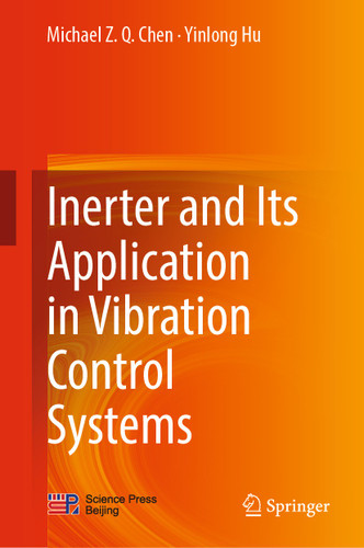Inerter and Its Application in Vibration Control Systems book cover by Michael Z. Q. Chen, Yinlong Hu