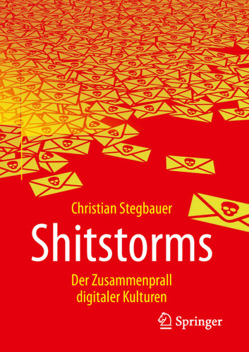 Shitstorms: Der Zusammenprall digitaler Kulturen book cover by Christian Stegbauer