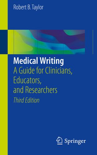 Medical Writing: A Guide for Clinicians, Educators, and Researchers book cover by Robert B. Taylor
