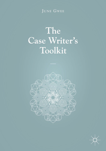 The Case Writer’s Toolkit book cover by June Gwee