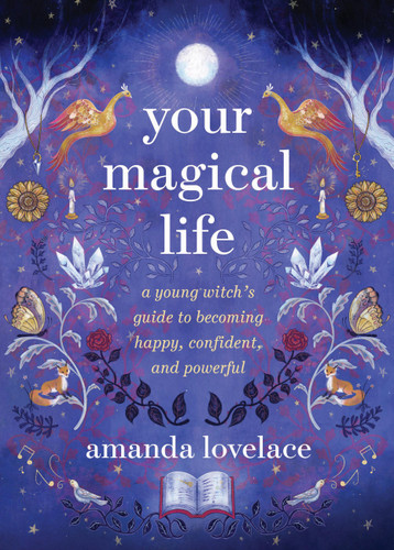 Your Magical Life: A Young Witch's Guide to Becoming Happy, Confident, and Powerful book cover by Amanda Lovelace