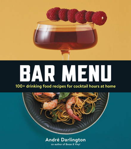 Bar Menu: 100+ Drinking Food Recipes for Cocktail Hours at Home book cover by André Darlington
