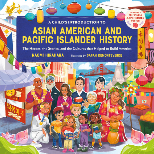 A Child's Introduction to Asian American and Pacific Islander History: The Heroes, the Stories, and the Cultures that Helped to Build America (A Child's Introduction Series) book cover by Naomi Hirahara