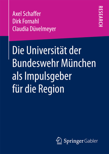 Die Universität der Bundeswehr München als Impulsgeber für die Region book cover by Axel Schaffer, Dirk Fornahl, Claudia Düvelmeyer