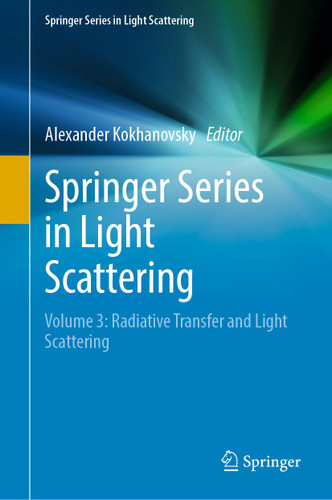 Springer Series in Light Scattering: Volume 3: Radiative Transfer and Light Scattering (Springer Series in Light Scattering) book cover by 