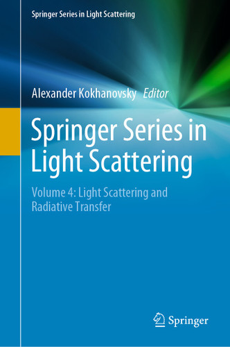 Springer Series in Light Scattering: Volume 4: Light Scattering and Radiative Transfer (Springer Series in Light Scattering) book cover by 