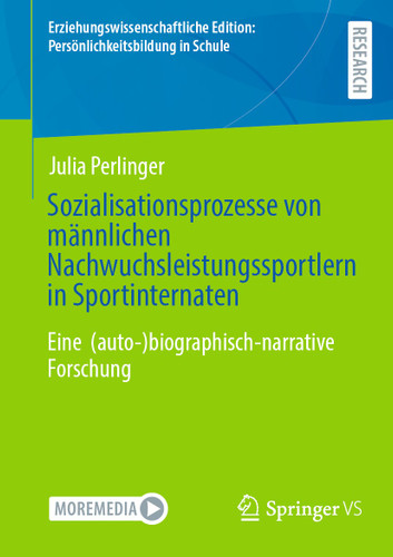 Sozialisationsprozesse von männlichen Nachwuchsleistungssportlern in Sportinternaten: Eine (auto-)biographisch-narrative Forschung (Erziehungswissenschaftliche Edition: Persönlichkeitsbildung in Schule) book cover by Julia Perlinger