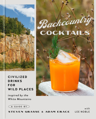 Backcountry Cocktails: Civilized Drinks for Wild Places book cover by Adam Erace, Steven Grasse
