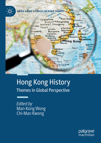 Hong Kong History: Themes in Global Perspective (Hong Kong Studies Reader Series) book cover by 